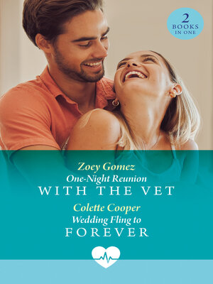 cover image of One-Night Reunion With the Vet / Wedding Fling to Forever